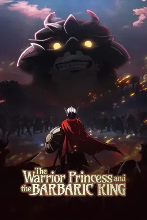 The Warrior Princess and the Barbaric King 2026 Season 01 Hindi - English - Japanese Audio WEB-DL 720p - 1080p [ALL EPISODES]
